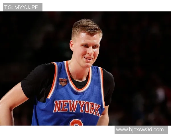 克里斯塔普斯波尔津吉斯在NBA的崛起与挑战分析